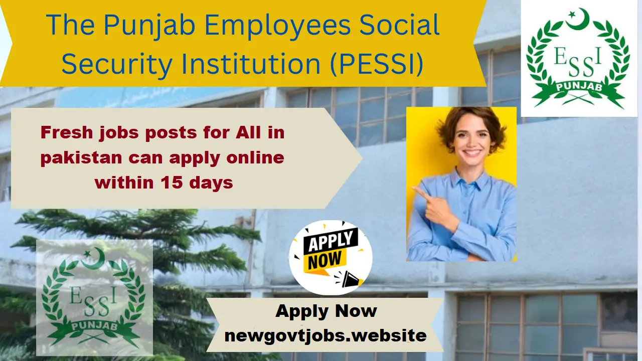 Punjab Employees Social Security Institution PESSI Jobs 2024 Apply Now